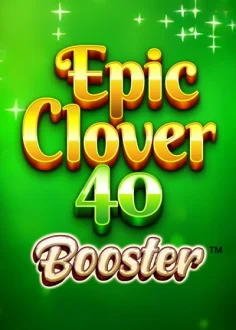 Epic Clover 40 Booster